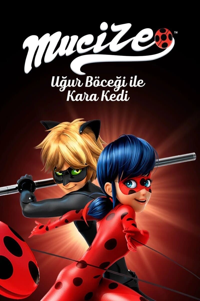 Miraculous, les aventures de Ladybug et Chat Noir